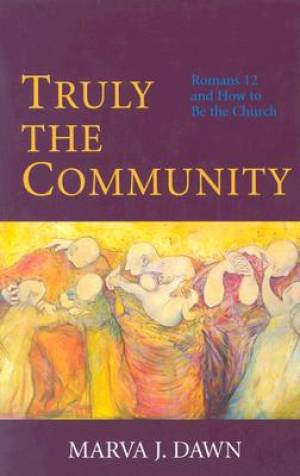 Truly The Community By Dawn (Paperback) 9780802844668