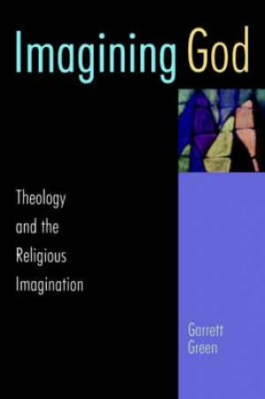 Imagining God By Garrett Green (Paperback) 9780802844842