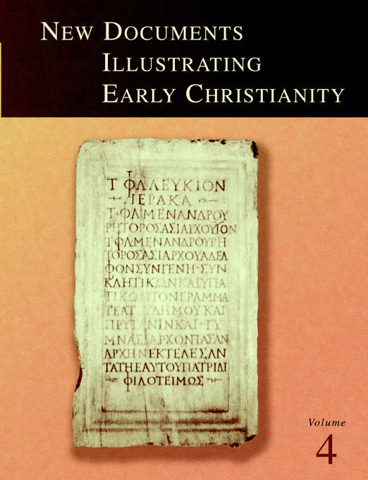 New Documents Illustrating Early Christianity Volume 4