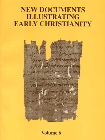 New Documents Illustrating Early Christianity Volume 6 By Llewelyn