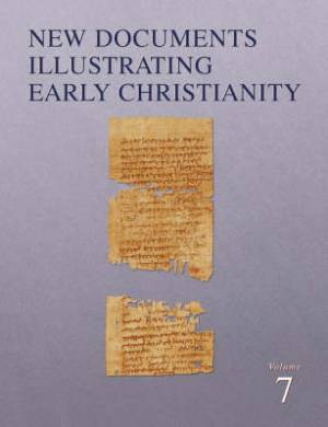 New Documents Illustrating Early Christianity Volume 7 By Llewelyn