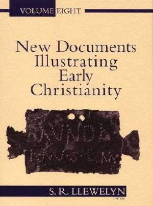 New Documents Illustrating Early Christianity Volume 8 By Llewelyn