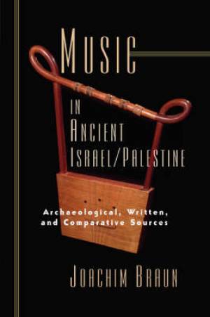 Music In Ancient Israel palestine By Joachim Braun (Paperback)