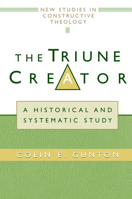 Triune Creator By Colin E Gunton (Paperback) 9780802845757