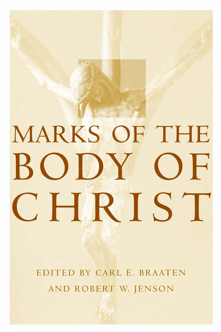 Marks Of The Body Of Christ By Braaten (Paperback) 9780802846174