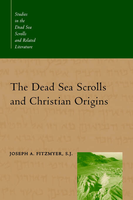 The Dead Sea Scrolls and Christian Origins By Fitzmyer (Paperback)