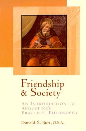 Friendship and Society By Donald X Burt (Paperback) 9780802846822