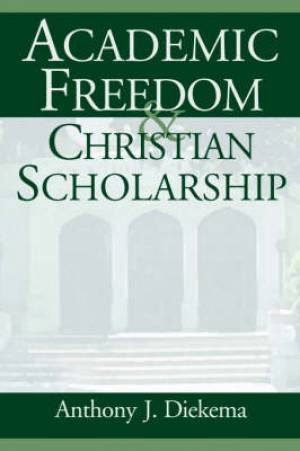 Academic Freedom and Christian Scholarship