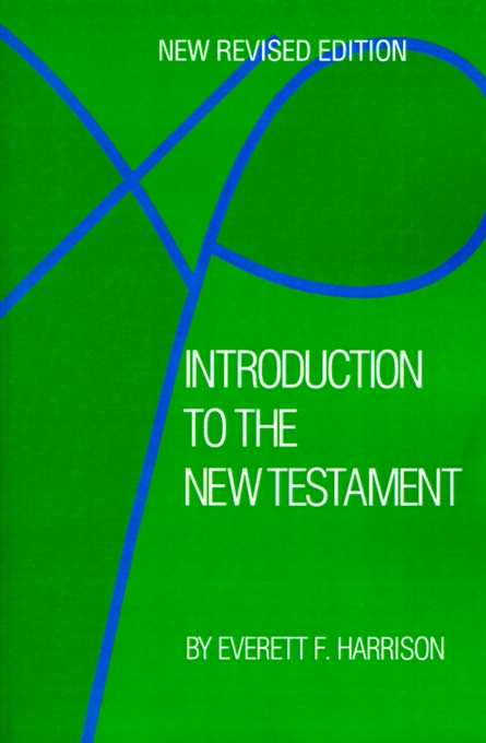 Introduction To The New Testament By Everett F Harrison (Paperback)