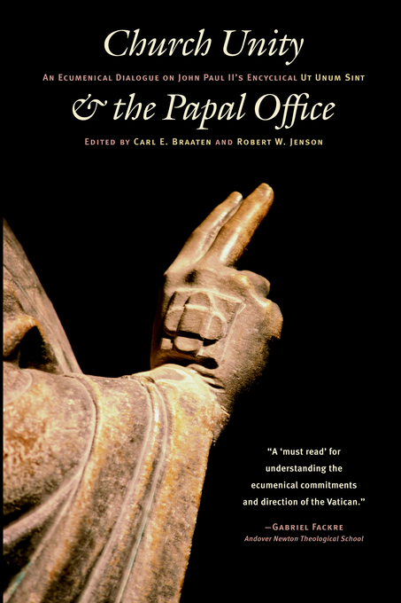 Church Unity & The Papal Office By Carl E Braaten (Paperback)