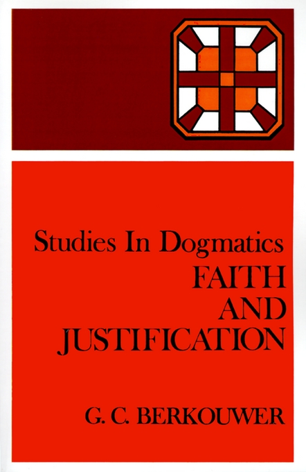 Faith and Justification By G C Berkouwer (Paperback) 9780802848109