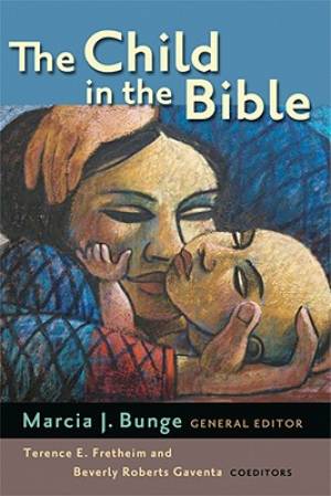 The Child in the Bible By Bunge M (Paperback) 9780802848352