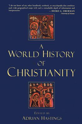 World History of Christianity By Hastings Adrian (Paperback)