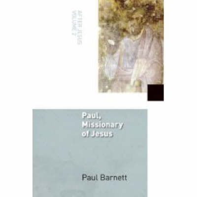 Paul Missionary Of Jesus By Paul Barnett (Paperback) 9780802848918