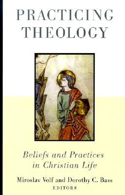 Practicing Theology By Volf (Hardback) 9780802849311