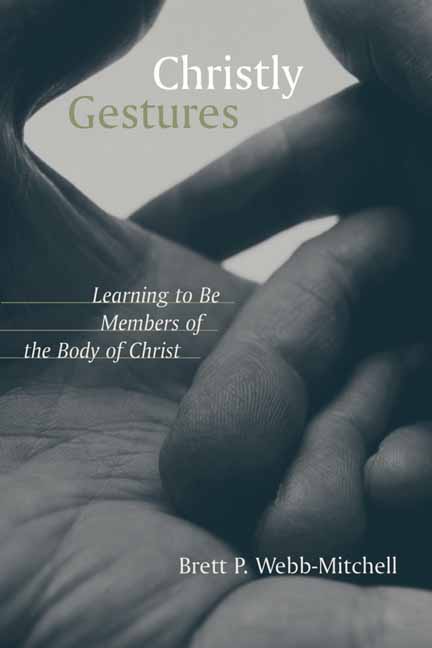 Christly Gestures By Brett P Webb-Mitchell (Paperback) 9780802849373