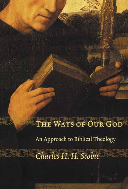 The Ways of Our God By Charles H Scobie (Paperback) 9780802849502