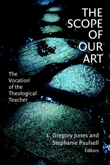 Scope Of Our Art By L Gregory Jones (Paperback) 9780802849588