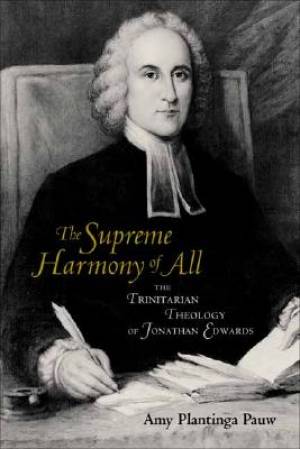 The Supreme Harmony Of All By Pauw (Paperback) 9780802849847