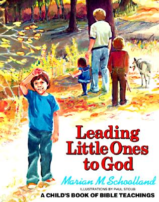 Leading Little Ones to God By Marian M Schoolland (Paperback)