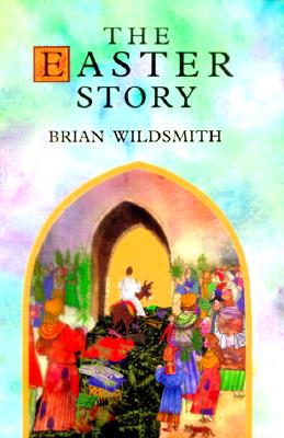 The Easter Story By Wildsmith Brian (Hardback) 9780802851895