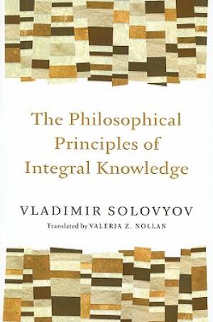 Philosophical Principles Of Integral Knowledge (Paperback)