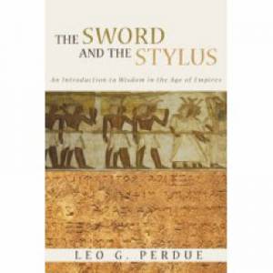 The Sword And The Stylus By Leo G Perdue (Paperback) 9780802862457