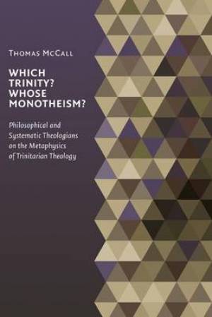 Which Trinity Whose Monotheism By Thomas Mc Call (Paperback)