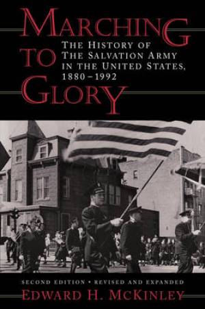 Marching to Glory By Edward H Mc Kinley (Paperback) 9780802864680