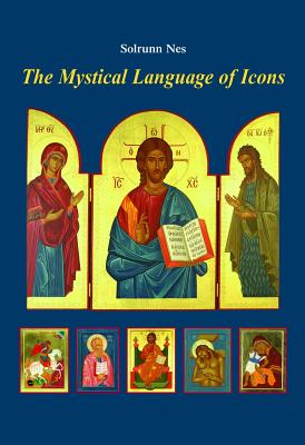 The Mystical Language of Icons By Solrunn Nes (Paperback)