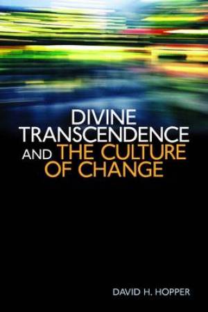 Divine Transcendence and the Culture of Change