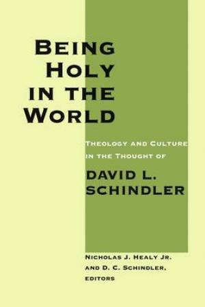 Being Holy In The World By Healy & Schindler (Paperback)