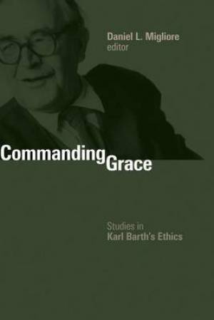 Commanding Grace By Migliore Daniel L (Paperback) 9780802865700