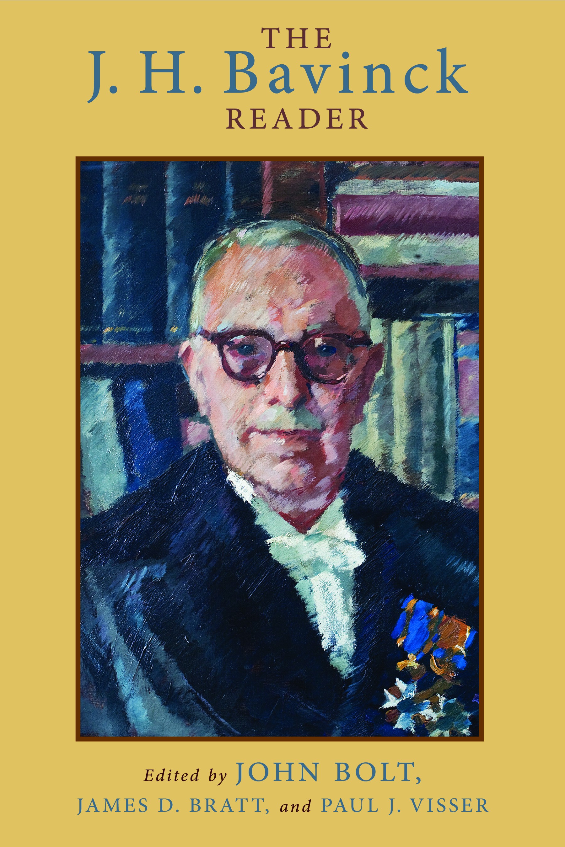 The J H Bavinck Reader By James D Bratt John Bolt Paul J Visser