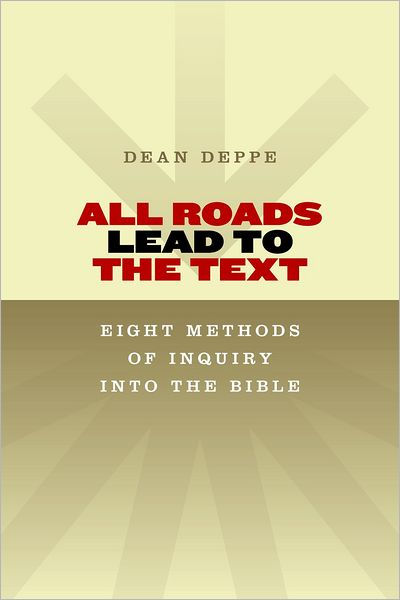 All Roads Lead To The Text By Dean Deppe (Paperback) 9780802865946