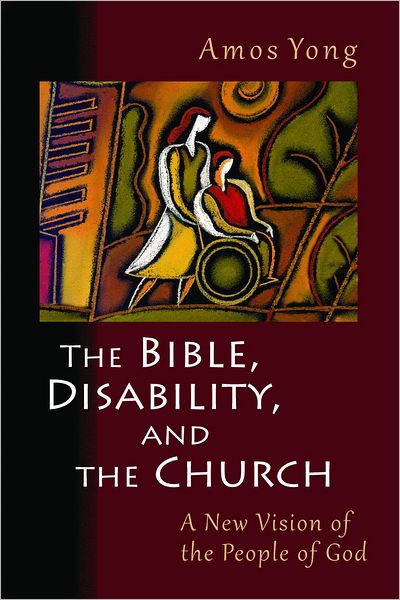 Bible Disability And The Church By Amos Yong (Paperback) 9780802866080