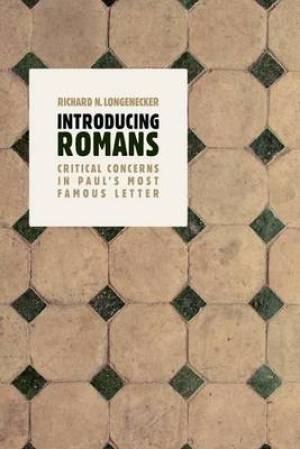 Introducing Romans By Richard N Longenecker (Paperback) 9780802866196