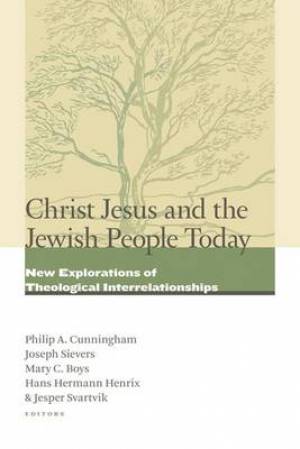 Christ Jesus And The Jewish People Today By Cunningham P (Paperback)