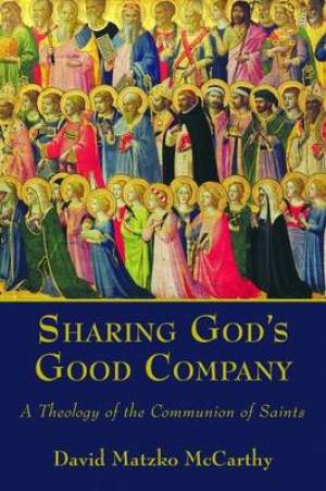 Sharing God's Good Company By David Matzko Mc Carthy (Paperback)