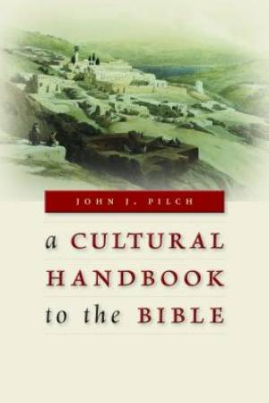 Cultural Handbook to the Bible By John J Pilch (Paperback)