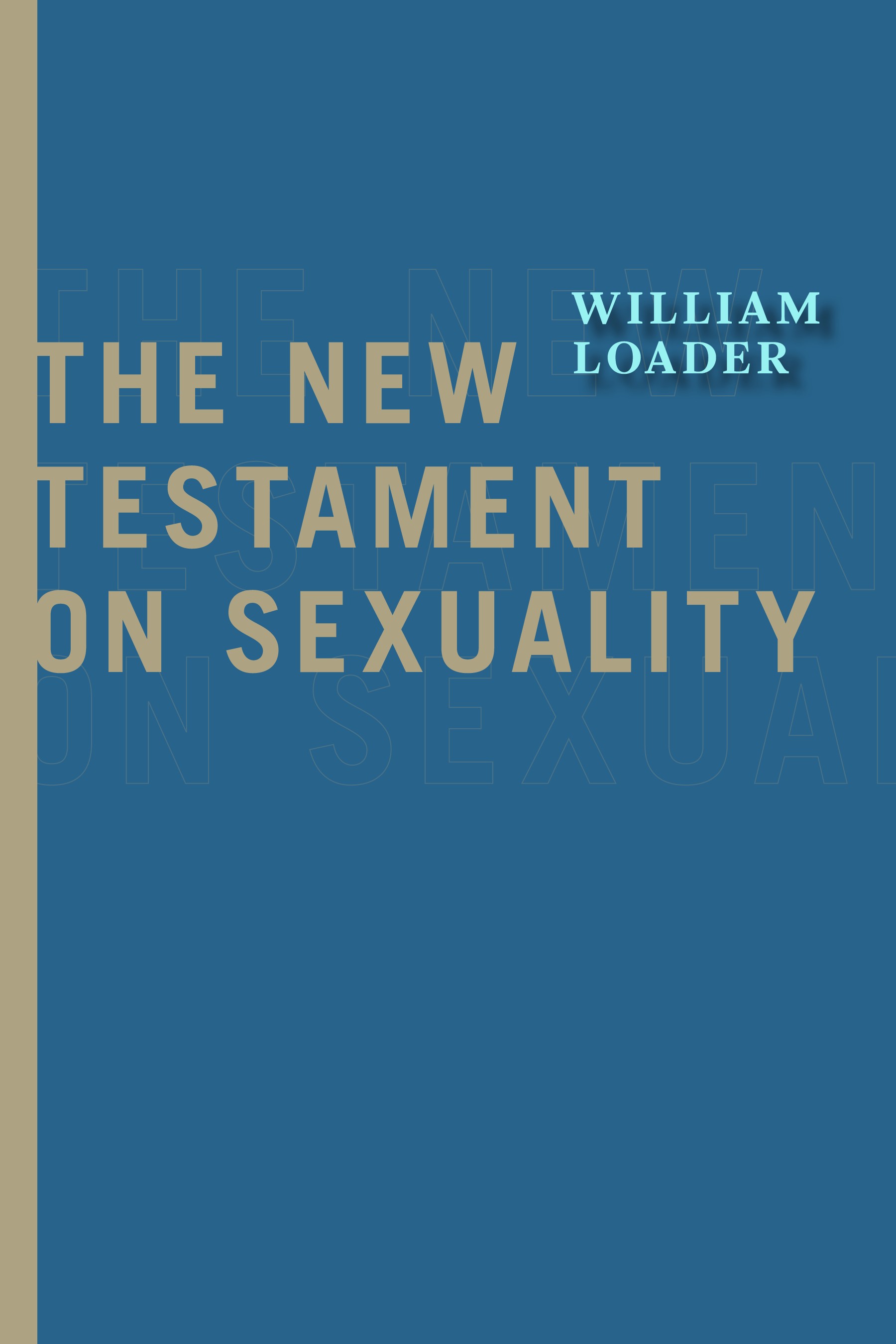 The New Testament on Sexuality By William Loader (Paperback)