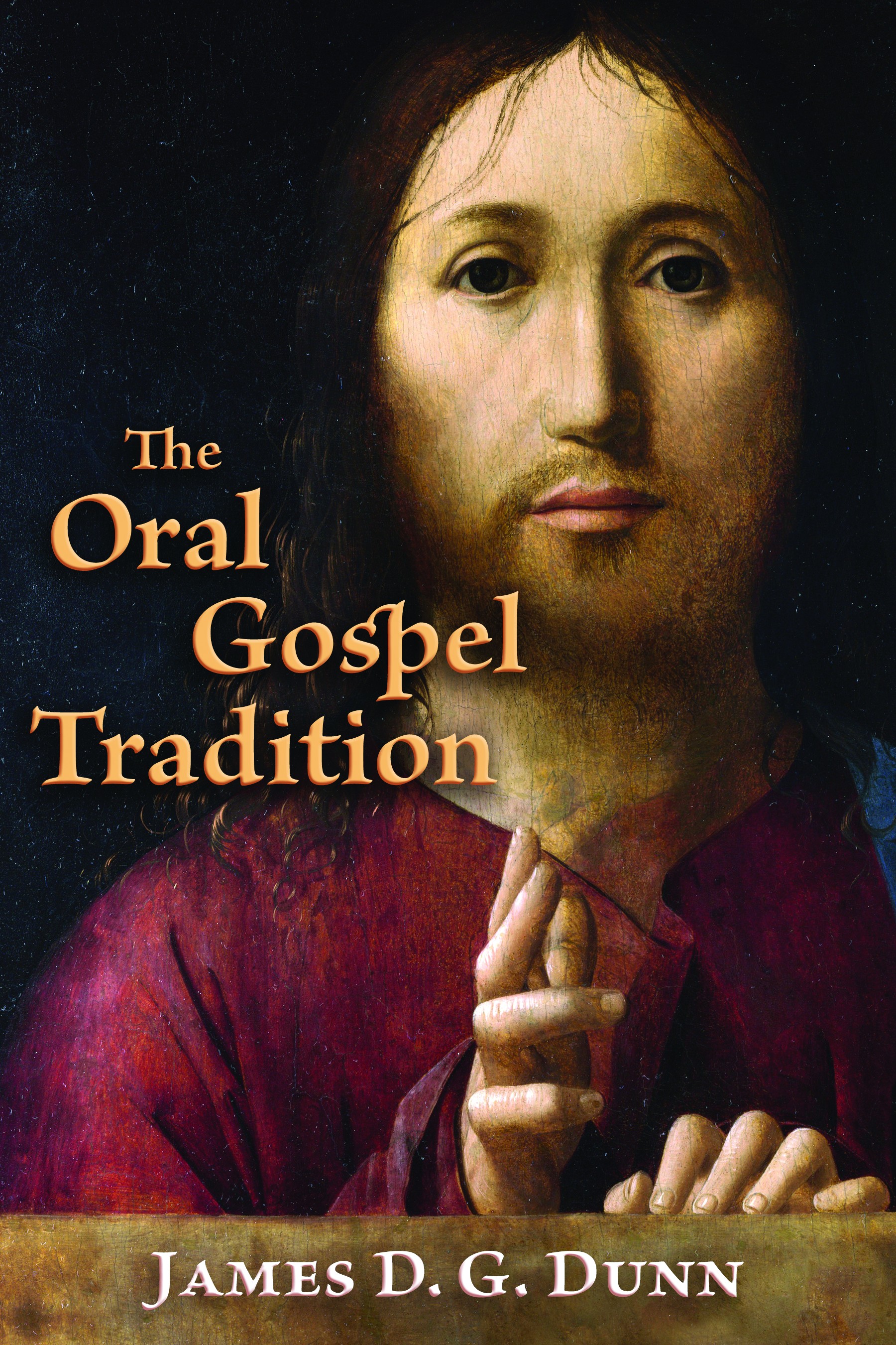 The Oral Gospel Tradition By James D G Dunn (Paperback) 9780802867827