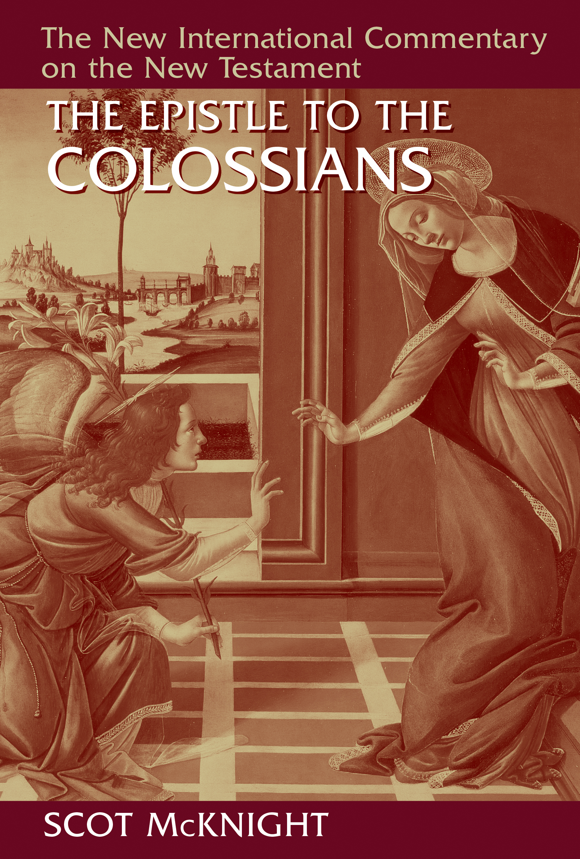 The Epistle to the Colossians By Scot Mc Knight (Hardback)