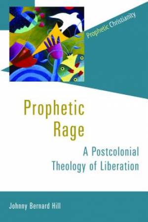 Prophetic Rage By Johnny Bernard Hill (Paperback) 9780802869777