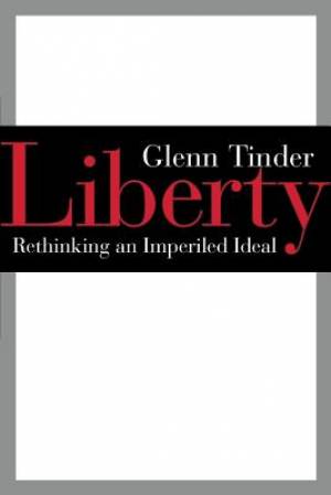 Liberty By Glenn Tinder (Paperback) 9780802871220