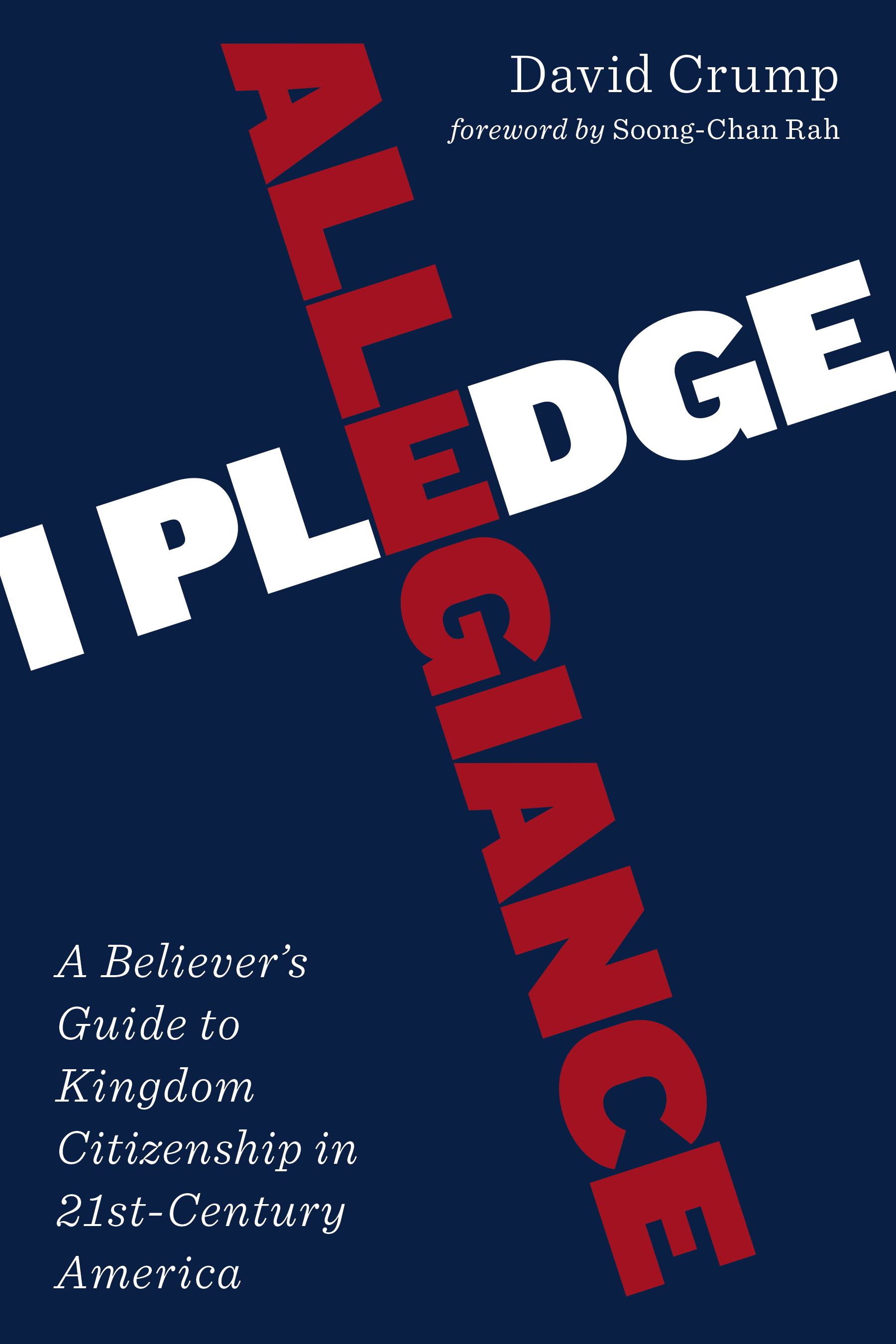 I Pledge Allegiance By David Crump Soong-Chan Rah (Paperback)