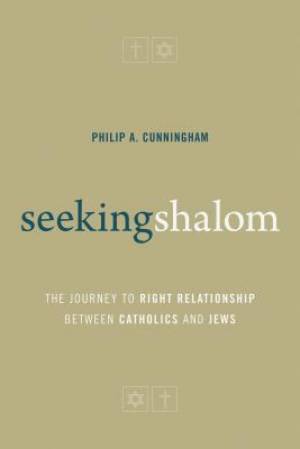 Seeking Shalom By Philip A Cunningham (Paperback) 9780802872098