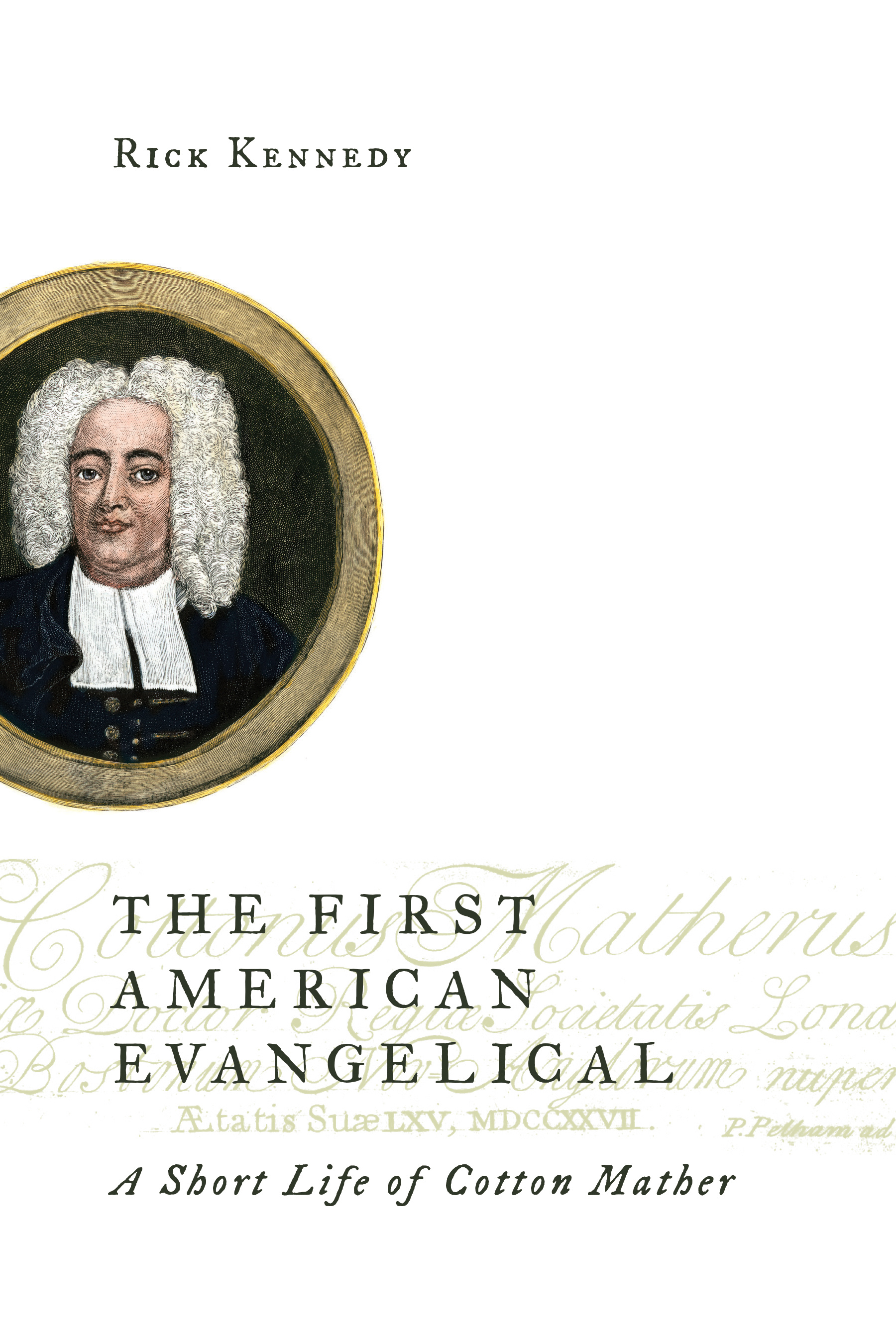 The First American Evangelical By Rick Kennedy (Paperback)