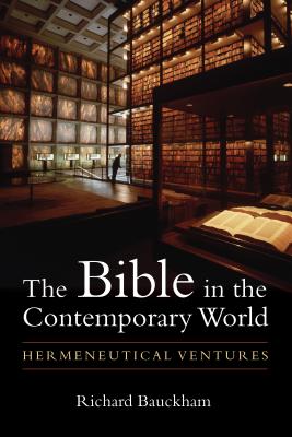 The Bible in the Contemporary World Hermeneutical Ventures