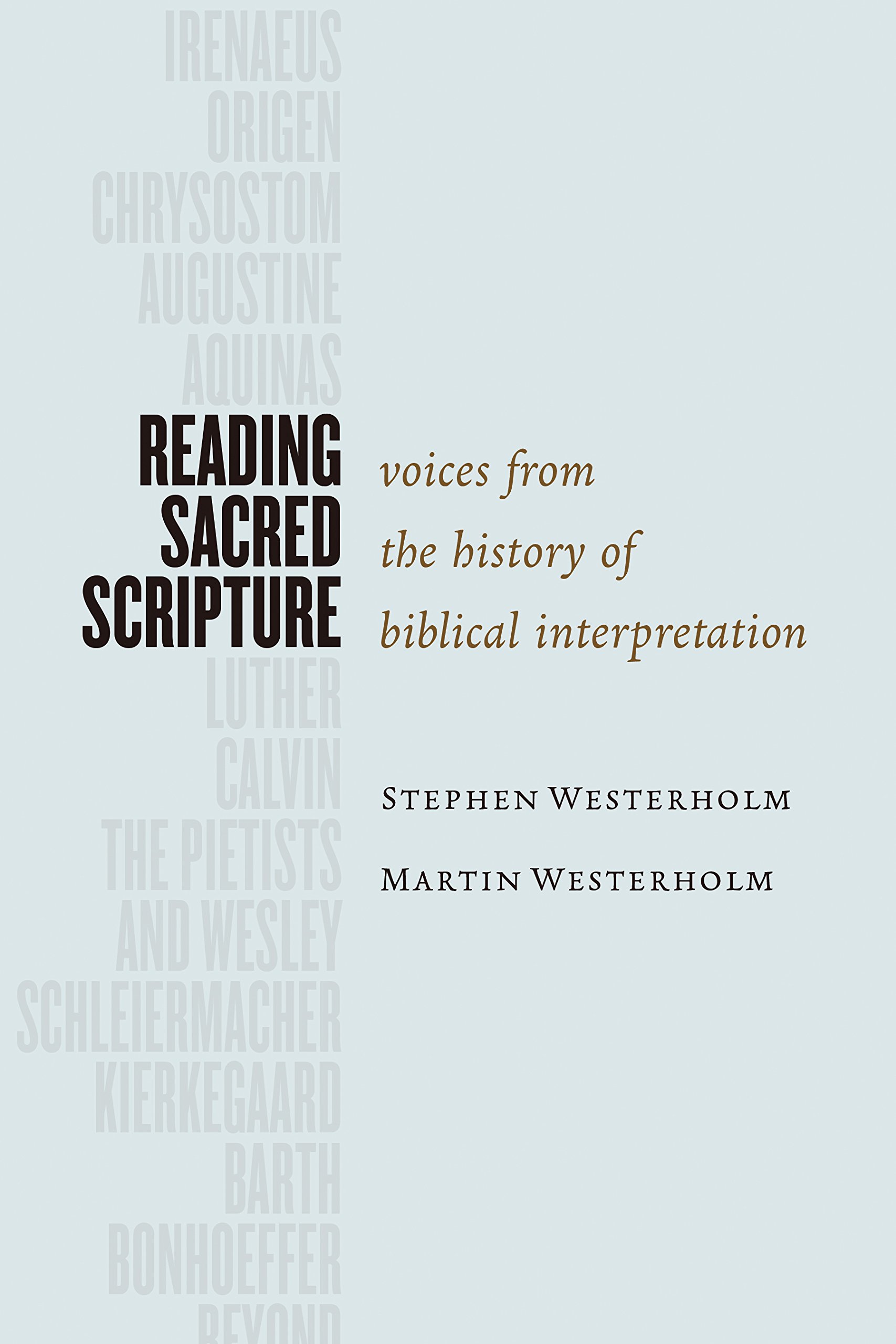 Reading Sacred Scripture By Martin Westerholm Stephen Westerholm